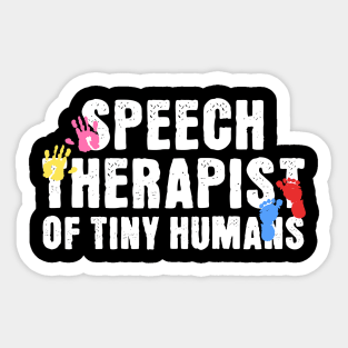 Speech Therapist of Tiny Humans Sticker